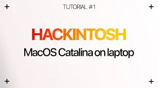 How to install HACKINTOSH macOS Catalina on Laptop