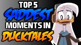 TOP 5 SADDEST MOMENTS IN DUCKTALES - Ducktales
