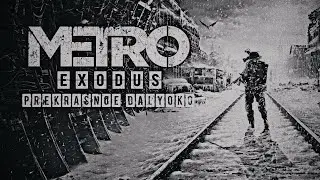 Prekrasnoe Dalyoko x METRO EXODUS ► GMV