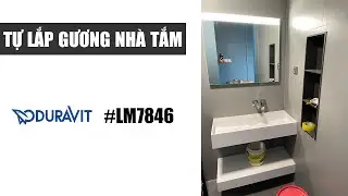 Tự lắp cái gương LED nhà tắm của Duravit LM784600000