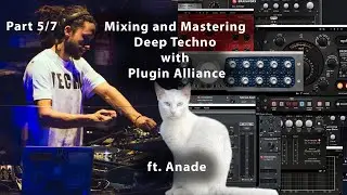 Mixing Techno with Plugin Alliance (5/7)