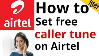 How to set free caller tune on Airtel | in hindi | set airtel free hello tune in 2020