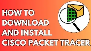How to Download And Install Cisco Packet Tracer for Windows 10 (2024)