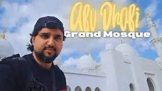 Tour of Sheikh Zayed Grand Mosque | Abu Dhabi Travel Vlog