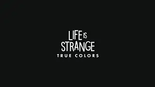 Life is Strange True Colors Прохождение #1.1 Эпизод 1.  Финал