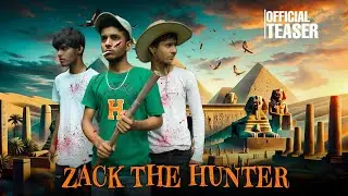 ZACK THE HUNTER || OFFICIAL TEASER || Zbzackcreation