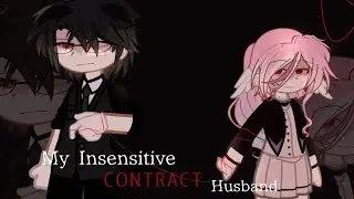 My Insensitive Contract Husband ✦ | Original Story | sub ENG | GCMM / GCM — 13+