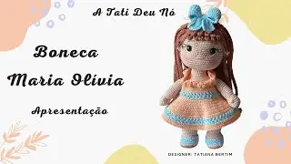 Apresentação da Boneca Maria Olívia