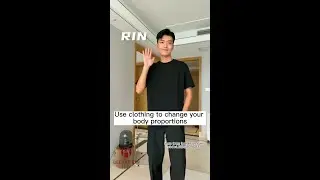 Use clothing to change your body proportions🤩