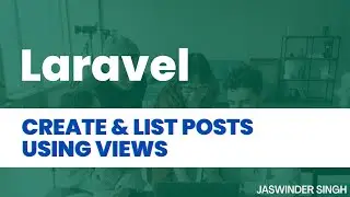 09 - Laravel Training | Create and Retrieve blog Post in Views