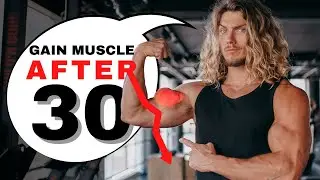 Gaining muscle after age 30
