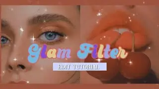 ✰GLAM FILTER✰ aesthetic vsco edit tutorial