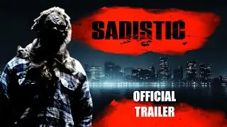 Sadistic | Official Trailer |  Murder Mystery Slasher | Subscribe to see Full Movie