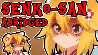 Please don't bully me Senko-san | Senko-san Abridged
