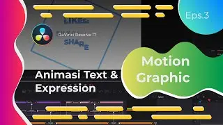 Animasi Text & Expression Davinci Resolve 17 Eps.3 - Motion Graphic - Bahasa Indonesia