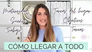💥Cómo LLEGAR A TODO y ser muy PRODUCTIVO 🏡 Cómo me organizo / Nisabelt