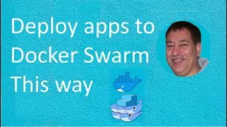 The ex IBMer teaches how to Install Docker Swarm then Deploy applications to Docker Swarm this way