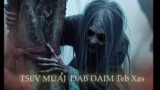 TSEV MUaj Dab Ntawm Daim Teb xas  Scary Story