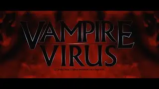 Vampire Virus (2020) Opening Title