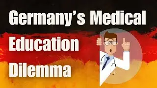 Germany's Medical Education Dilemma