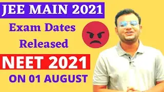 JEE Main 2021 Exam Dates Released | NEET 2021 On 01 AUGUST | ChemistryAdda 