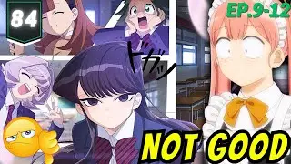KOMI CAN'T COMMUNICATE Ep. 9-12 | The Jules & Matt Anime Hour #84