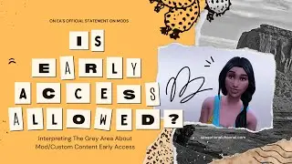Mod/Custom Content Early Access: Interpreting The Grey Area | The Sims 4