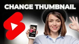 How to Add a Thumbnail to YouTube Shorts (Update For 2023)