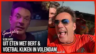 UIT ETEN MET BERT & VOETBAL KIJKEN IN VOLENDAM - GERARD JOLING - VLOG #432