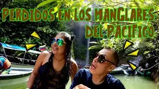 Perdidos En Los Manglares Del Pacifico¡¡