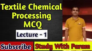 TEXTILE CHEMICAL PROCESSING (TCP) M.C.Q. LECT-1  || MCQ || TCP || STUDY WITH PARAM || PARMANAND