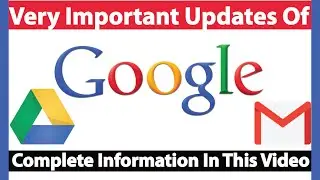 Very Important Updates Of Google || New Updates Of google || gmail updates || google drive updates