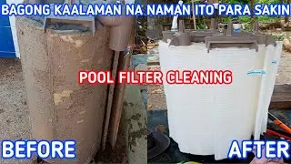 HOW WE CLEAN POOL FILTER FOR THE FIRST TIME || TAGALOG