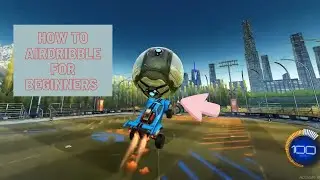 How to air dribble for Beginners in 5 easy steps!
