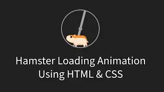 Hamster Loading Animation Using HTML & CSS | Loading Animation Using HTML & CSS