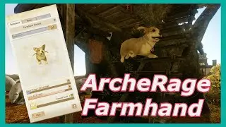 Que deberias saber del Famhand System !! ArcheRage 7.0 Private Server .Subtitled