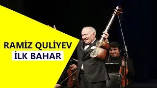 Ramiz Quliyev İlk Bahar Gəldi