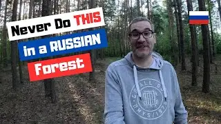 Englishman Does Wild Camping in a Russian Forest