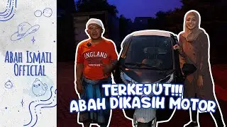 TERKEJUT !!! ABAH DIKASIH MOTOR ???