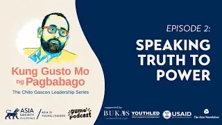 Kung Gusto Mo ng Pagbabago: Speaking Truth to Power