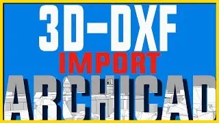 ARCHICAD BIM: 3D-DXF-Import