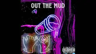 Markell - Out The Mud (Audio)