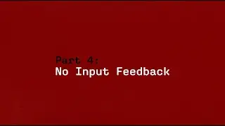 Procyon // Part 4: No input feedback