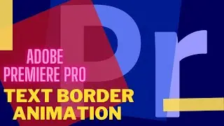 Text Border Animation | Simple Text Border Animation | Adobe Premiere Pro