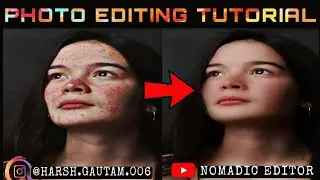 Photo editing by Harsh Gautam | Remove pimples by Editing | skin smoothing | Nomadic editor| Picsart