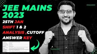 Jee Mains 2023 Analysis , Answer key , Expected cutoff - 25th January shift 1 & 2 | Nta News