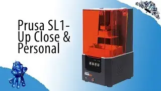 Prusa SL1 Up Close & Personal