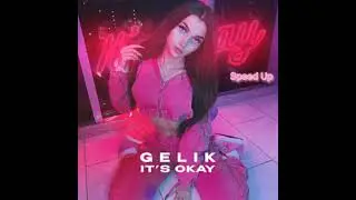 GELIK It's okay Speed Up 2023 год