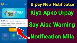 Urpay New Notification Today | Urpay Warning ⚠️ Notification For All Customers | Urpay Uodate