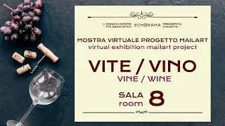 Mail Art “VITE / VINO” - Sala 8